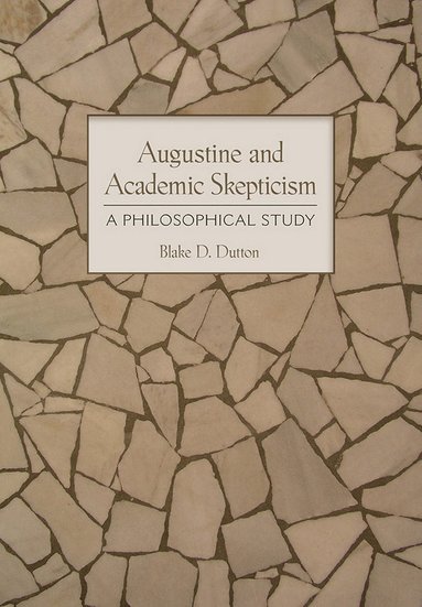 bokomslag Augustine and Academic Skepticism