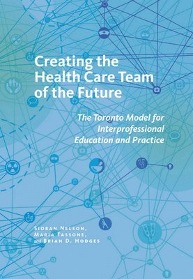 Creating the Health Care Team of the Future 1