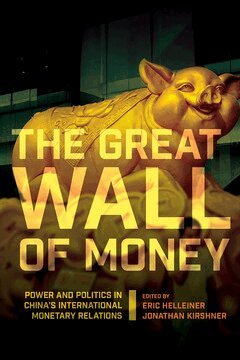 Eric Helleiner, Jonathan Kirshner - Great Wall of Money, Inbunden