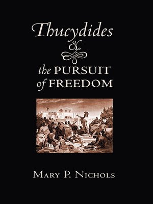 Thucydides and the Pursuit of Freedom 1