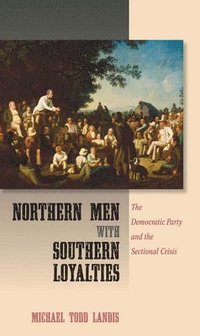 bokomslag Northern Men with Southern Loyalties