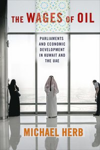 bokomslag Wages of oil - parliaments and economic development in kuwait and the uae