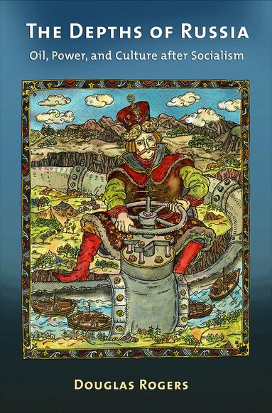 Douglas Rogers - Depths of Russia, Inbunden