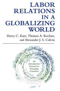 bokomslag Labor Relations in a Globalizing World
