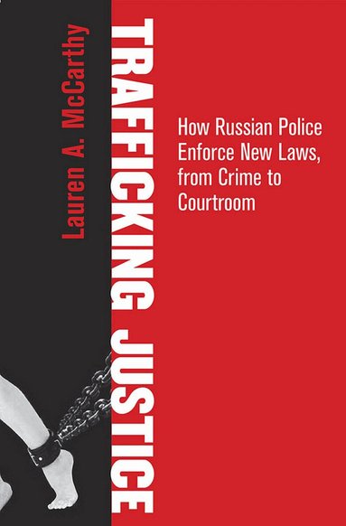 Lauren A. McCarthy - Trafficking Justice, Inbunden