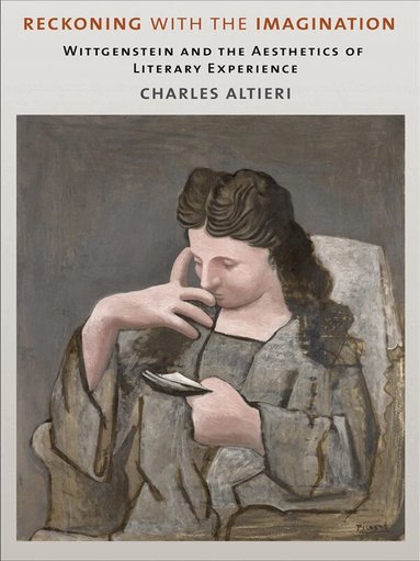 Charles Altieri - Reckoning with the Imagination, Häftad