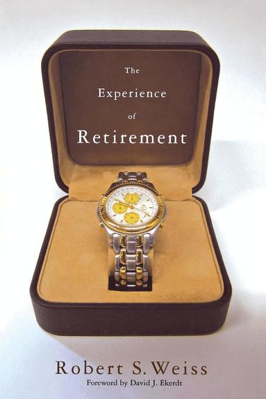 Robert S. Weiss - Experience of Retirement, Häftad