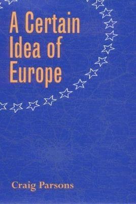 Craig Parsons - Certain Idea of Europe, Häftad