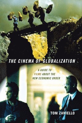 Tom Zaniello - Cinema of Globalization, Häftad
