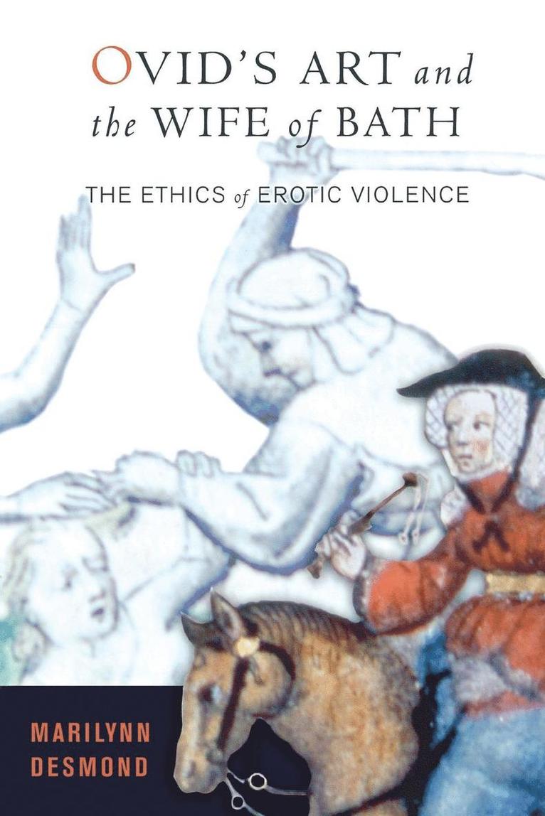 Marilynn Desmond - Ovid's Art and the Wife of Bath, Häftad