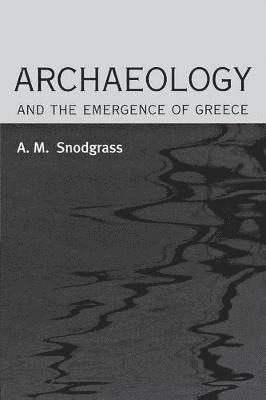 Archaeology and the Emergence of Greece 1