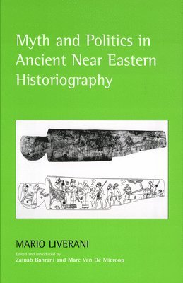 bokomslag Myth and Politics in Ancient Near Eastern Historiography