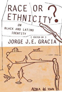 Jorge J. E. Gracia - Race or Ethnicity?, Häftad