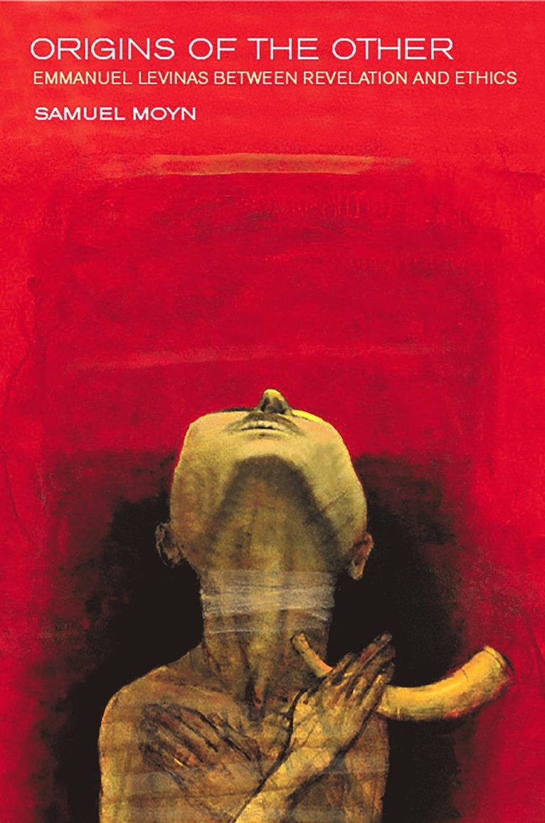 Samuel Moyn - Origins of the Other, Häftad