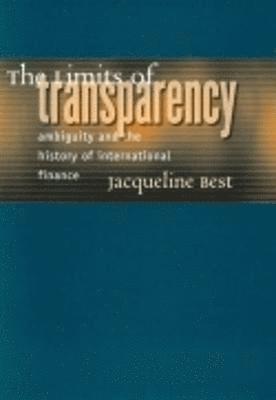 Jacqueline Best - Limits of Transparency, Häftad