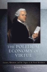bokomslag The Political Economy of Virtue