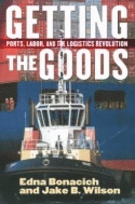 Edna Bonacich, Jake B. Wilson - Getting the Goods, Häftad