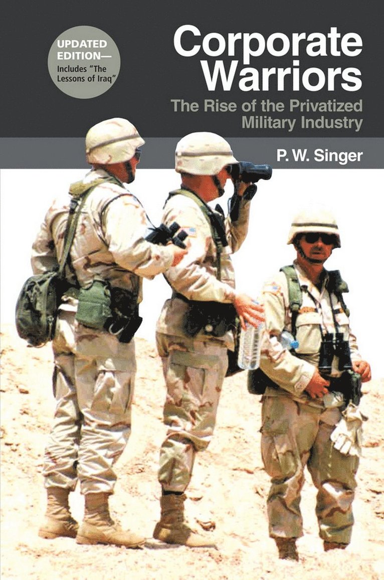 P. W. Singer, P W Singer - Corporate Warriors, Häftad