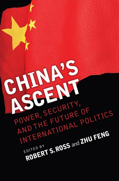 Robert S. Ross, Zhu Feng - China's Ascent, Häftad