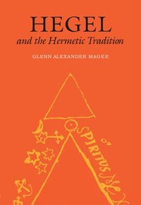 bokomslag Hegel and the Hermetic Tradition