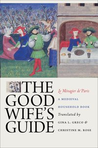 bokomslag The Good Wife's Guide (Le Menagier de Paris)