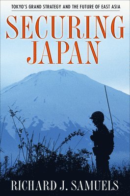 Richard J. Samuels - Securing Japan, Häftad