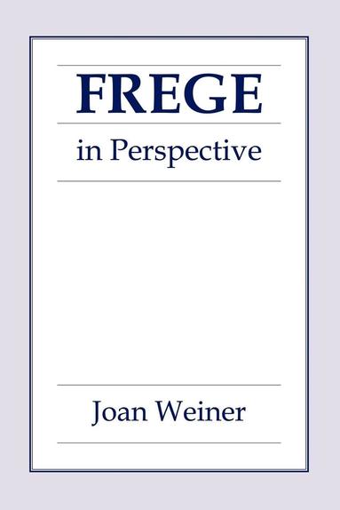 Joan Weiner - Frege in Perspective, Häftad