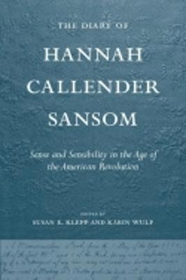 Susan E. Klepp, Karin A. Wulf - Diary of Hannah Callender Sansom, Häftad