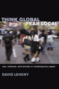 bokomslag Think Global, Fear Local