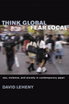 Think Global, Fear Local 1