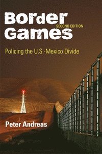 bokomslag Border games - policing the u.s.-mexico divide