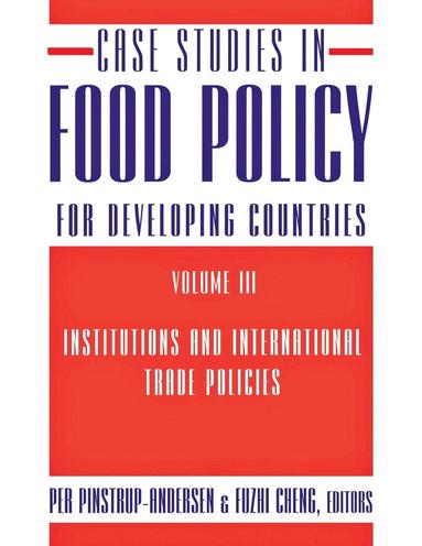 Per Pinstrup-Andersen, Fuzhi Cheng - Case Studies in Food Policy for Developing Countries, Häftad