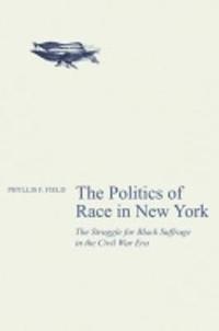 bokomslag The Politics of Race in New York