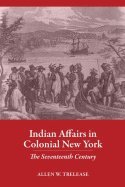 Indian Affairs in Colonial New York 1