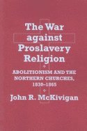 The War against Proslavery Religion 1