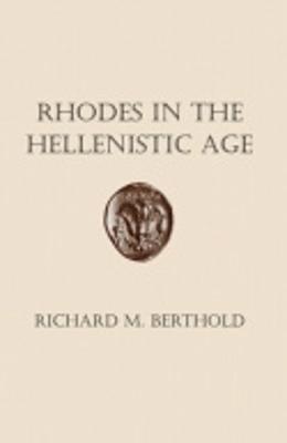 Richard M. Berthold - Rhodes in the Hellenistic Age, Häftad