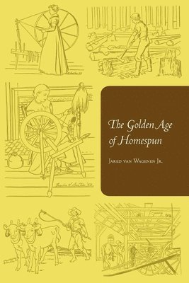 bokomslag The Golden Age of Homespun