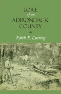 Edith E. Cutting, Edith E Cutting - Lore of an Adirondack County, Häftad