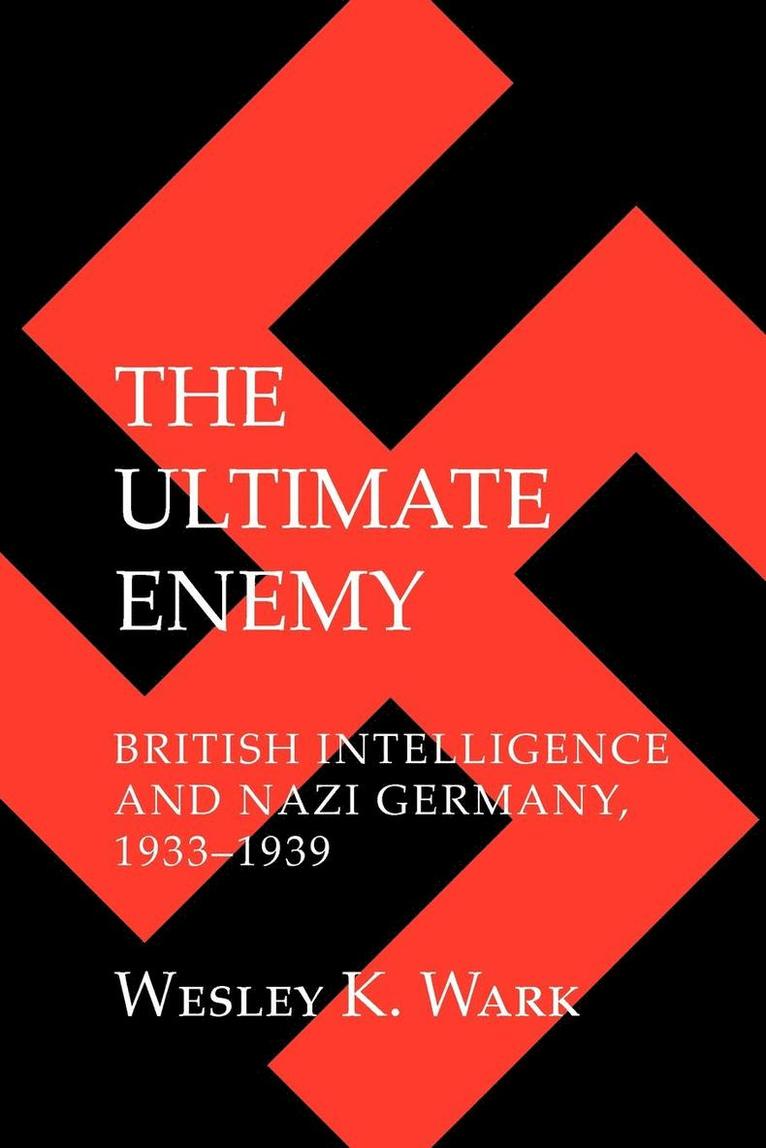 Wesley K. Wark - Ultimate Enemy, Häftad