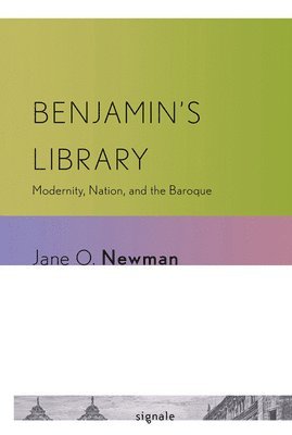 Jane O. Newman - Benjamin's Library, Häftad