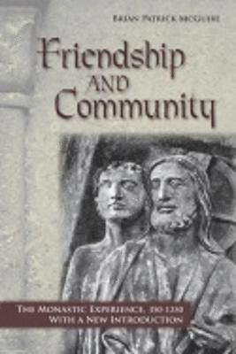 Brian Patrick McGuire - Friendship and Community, Häftad