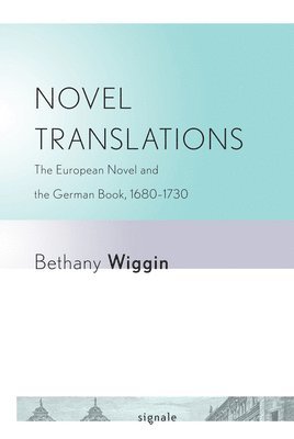 Bethany Wiggin - Novel Translations, Häftad