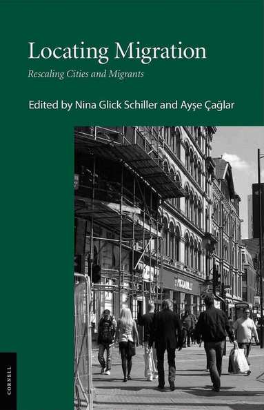 Nina Glick Schiller, Ayse Çağlar - Locating Migration, Häftad
