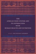 Per Pinstrup-Andersen - African Food System and Its Interactions with Human Health and Nutrition, Häftad