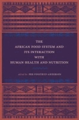 African Food System and Its Interactions with Human Health and Nutrition