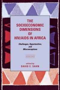 bokomslag The Socioeconomic Dimensions of HIV/AIDS in Africa
