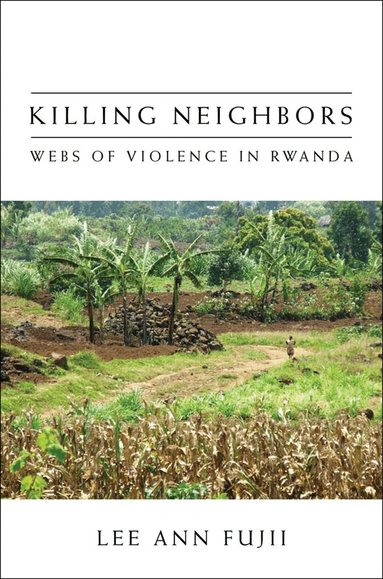 Lee Ann Fujii - Killing Neighbors, Häftad