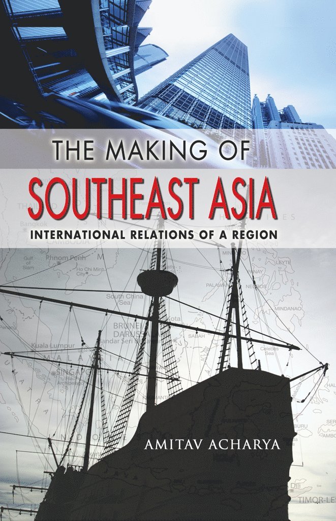 Amitav Acharya - Making of Southeast Asia, Häftad