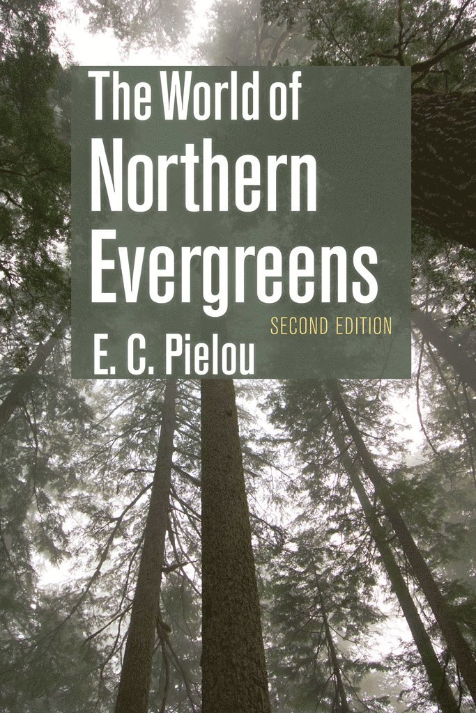 E. C. Pielou, E C Pielou - World of Northern Evergreens, Häftad