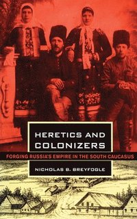 bokomslag Heretics and Colonizers